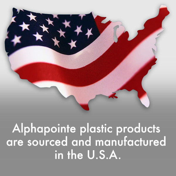 Alphapointe plastics products are sourced and manufactured in the U.S.A.